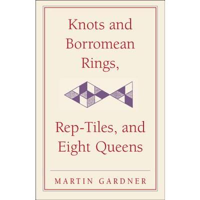 Knots and Borromean Rings, Rep-tiles, and Eight Queens