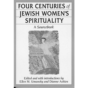 Four Centuries of Jewish Women’s Spirituality
