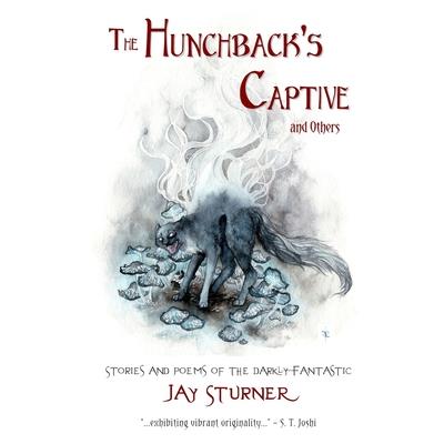 The Hunchback's Captive and Others