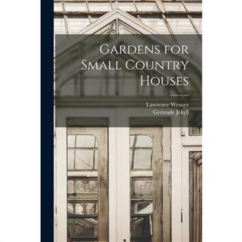 Gardens for Small Country Houses