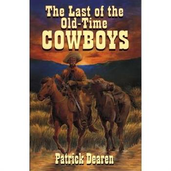 Last of The Old-Time Cowboys