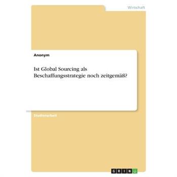 Ist Global Sourcing als Beschaffungsstrategie noch zeitgem瓣??