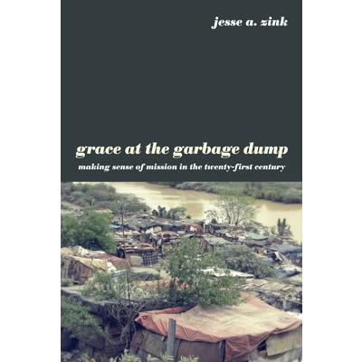Grace at the Garbage Dump