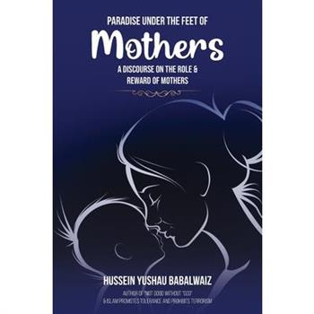 Paradise under the Feet of Mothers