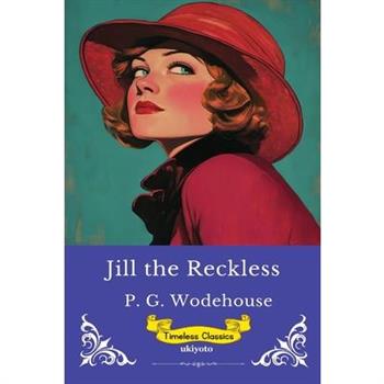 Jill the Reckless Timeless Classics