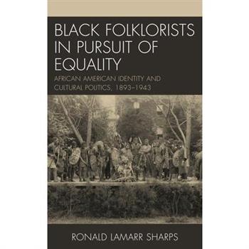 Black Folklorists in Pursuit of Equality