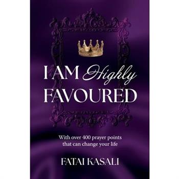 I Am Highly Favoured