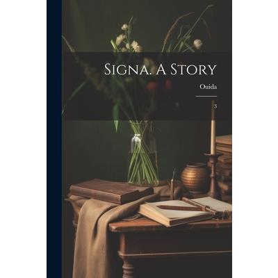 Signa. A Story