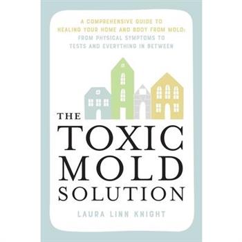 The Toxic Mold Solution