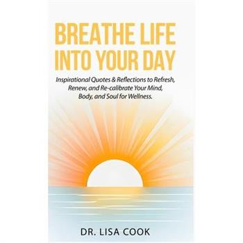 Breathe Life Into Your Day