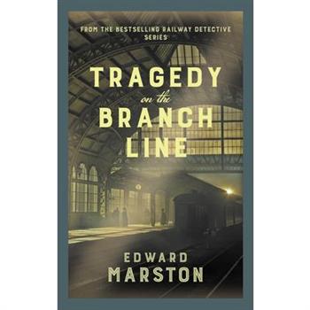 Tragedy on the Branch Line