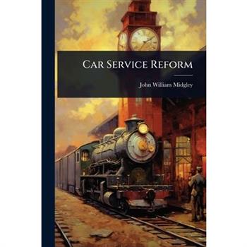 Car Service Reform