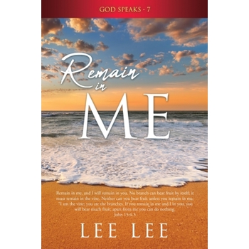 GOD SPEAKS - Volume 7 REMAIN IN ME
