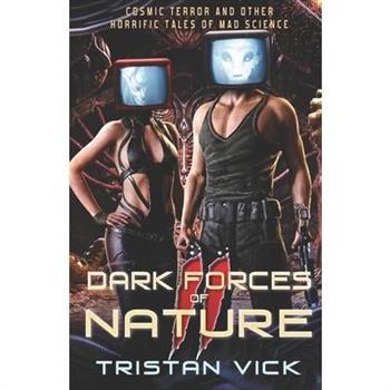 Dark Forces of Nature II