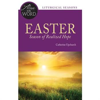Easter, Season of Realized Hope