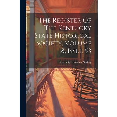 The Register Of The Kentucky State Historical Society, Volume 18, Issue 53