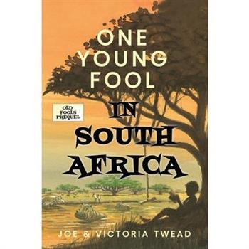 One Young Fool in South Africa