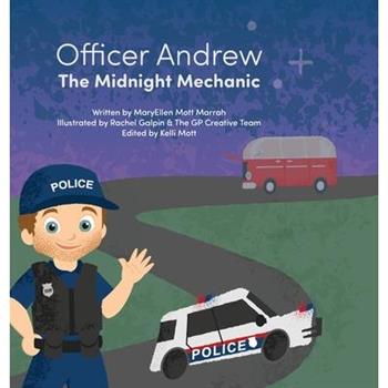 Officer Andrew, the Midnight Mechanic