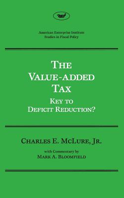 The Value Added Tax Key to Deficit Reduction