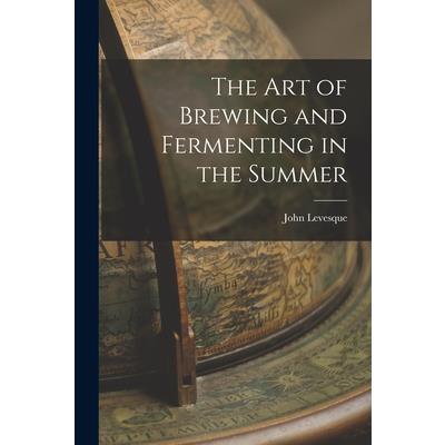 The Art of Brewing and Fermenting in the Summer