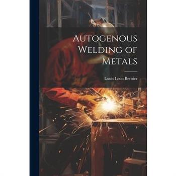 Autogenous Welding of Metals