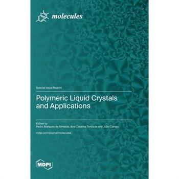 Polymeric Liquid Crystals and Applications