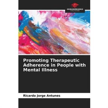 Promoting Therapeutic Adherence in People with Mental Illness