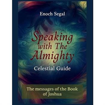 Speaking with the Almighty - Joshua