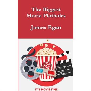 The Biggest Movie Plotholes