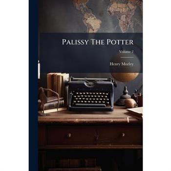 Palissy The Potter