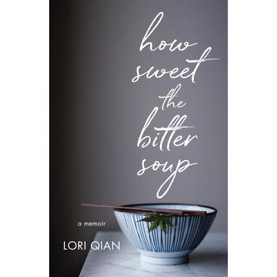 How Sweet the Bitter Soup