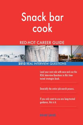 Snack bar cook RED-HOT Career Guide; 2513 REAL Interview Questions
