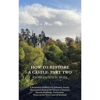 How to Restore a Castle