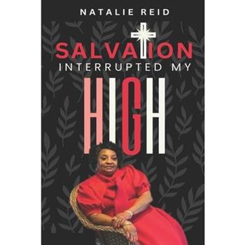 Salvation Interrupted My High