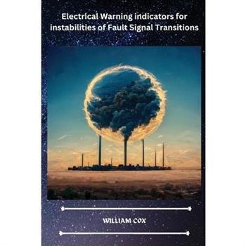 Electrical Warning indicators for instabilities of Fault Signal Transitions