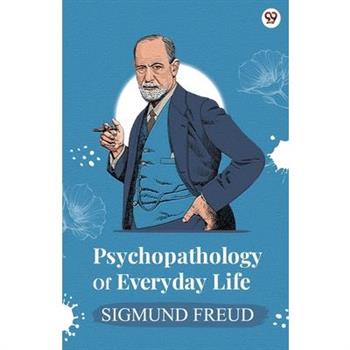 Psychopathology Of Everyday Life