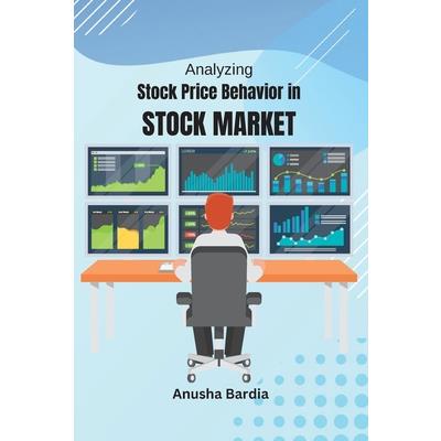 Analyzing Stock Price Behavior in Stock Market