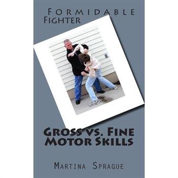 Gross vs. Fine Motor Skills