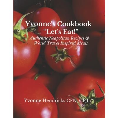 Yvonne’s Cookbook Let’s Eat!
