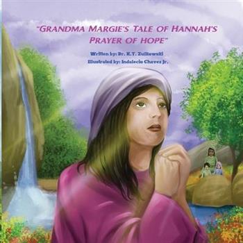 Grandma Margie’s Tale of Hannah’s Prayer of Hope