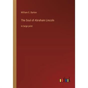 The Soul of Abraham Lincoln