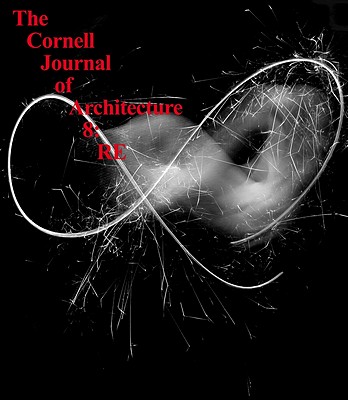 The Cornell Journal of Architecture Issue 8