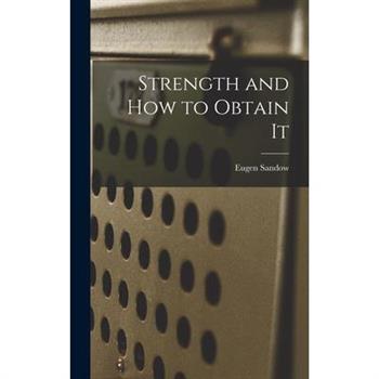Strength and How to Obtain It