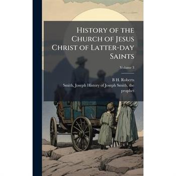 History of the Church of Jesus Christ of Latter-day Saints