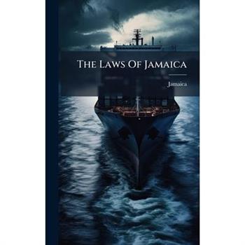 The Laws Of Jamaica