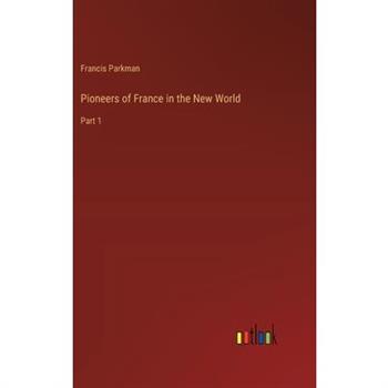 Pioneers of France in the New World