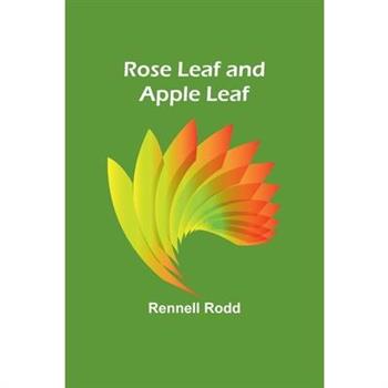 Rose Leaf and Apple Leaf