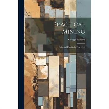 Practical Mining