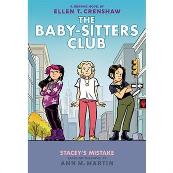 Stacey’s Mistake: A Graphic Novel (the Baby-Sitters Club #14)