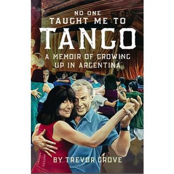 No One Taught Me to Tango